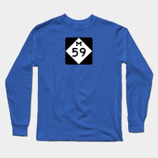 M 59 Michigan Highway Long Sleeve T-Shirt